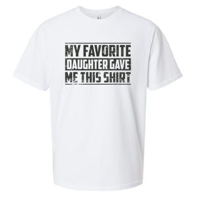 My Favorite Daughter Gave Me This Funny Father's Day Sueded Cloud Jersey T-Shirt