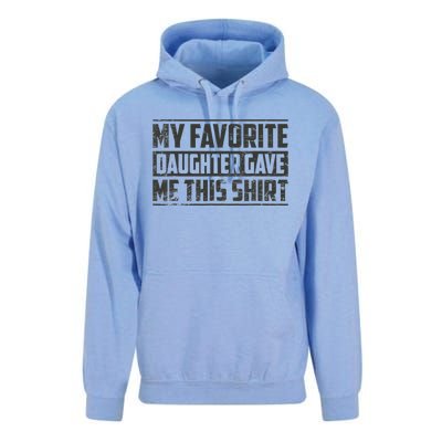 My Favorite Daughter Gave Me This Funny Father's Day Unisex Surf Hoodie