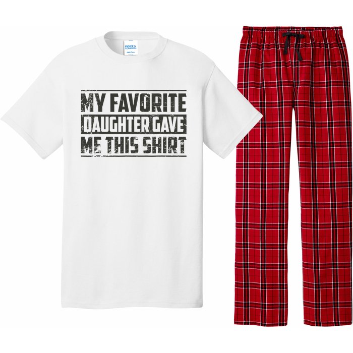 My Favorite Daughter Gave Me This Funny Father's Day Pajama Set