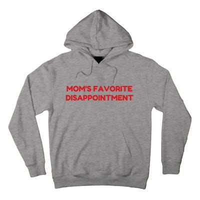 Mom's Favorite Disappointment Tall Hoodie