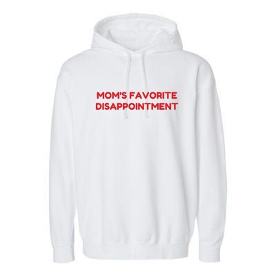 Mom's Favorite Disappointment Garment-Dyed Fleece Hoodie