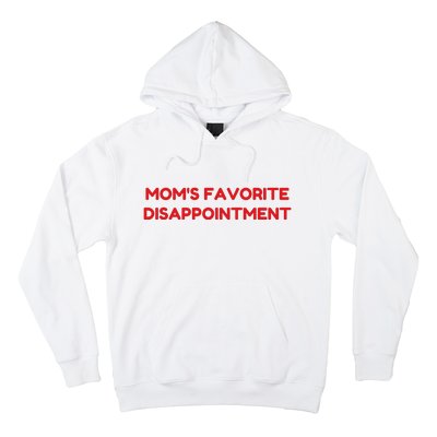 Mom's Favorite Disappointment Hoodie