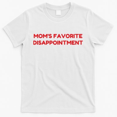 Mom's Favorite Disappointment T-Shirt