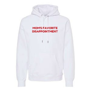 Mom's Favorite Disappointment Premium Hoodie