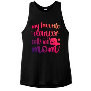 My Favorite Dancer Calls Me Mom Dance Mama Of A Dancer Gift Ladies PosiCharge Tri-Blend Wicking Tank