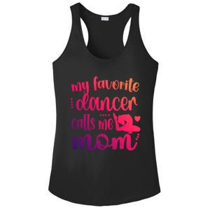 My Favorite Dancer Calls Me Mom Dance Mama Of A Dancer Gift Ladies PosiCharge Competitor Racerback Tank