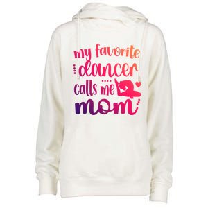 My Favorite Dancer Calls Me Mom Dance Mama Of A Dancer Gift Womens Funnel Neck Pullover Hood