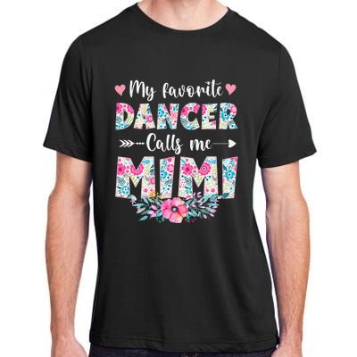 My Favorite Dancer Calls Me Mimi Floral Dancing Mother's Day Adult ChromaSoft Performance T-Shirt