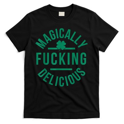 Magically Fucking Delicious Funny Shamrock St. Patrick's Day T-Shirt