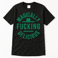 Magically Fucking Delicious Funny Shamrock St. Patrick's Day Tall T-Shirt