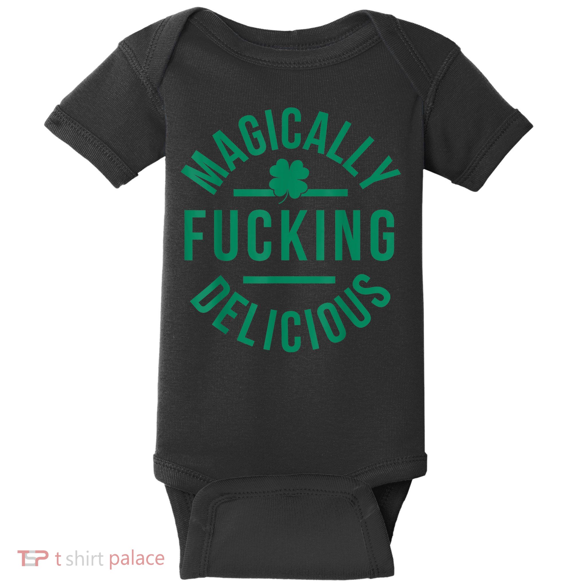 Magically Fucking Delicious Funny Shamrock St. Patrick's Day Baby Bodysuit