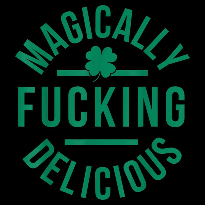 Magically Fucking Delicious Funny Shamrock St. Patrick's Day Toddler Sweatshirt