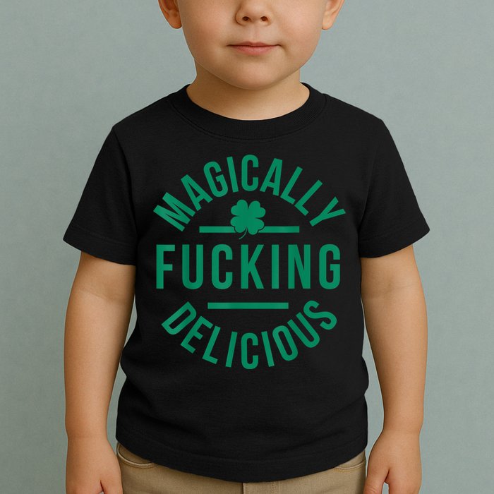 Magically Fucking Delicious Funny Shamrock St. Patrick's Day Toddler T-Shirt