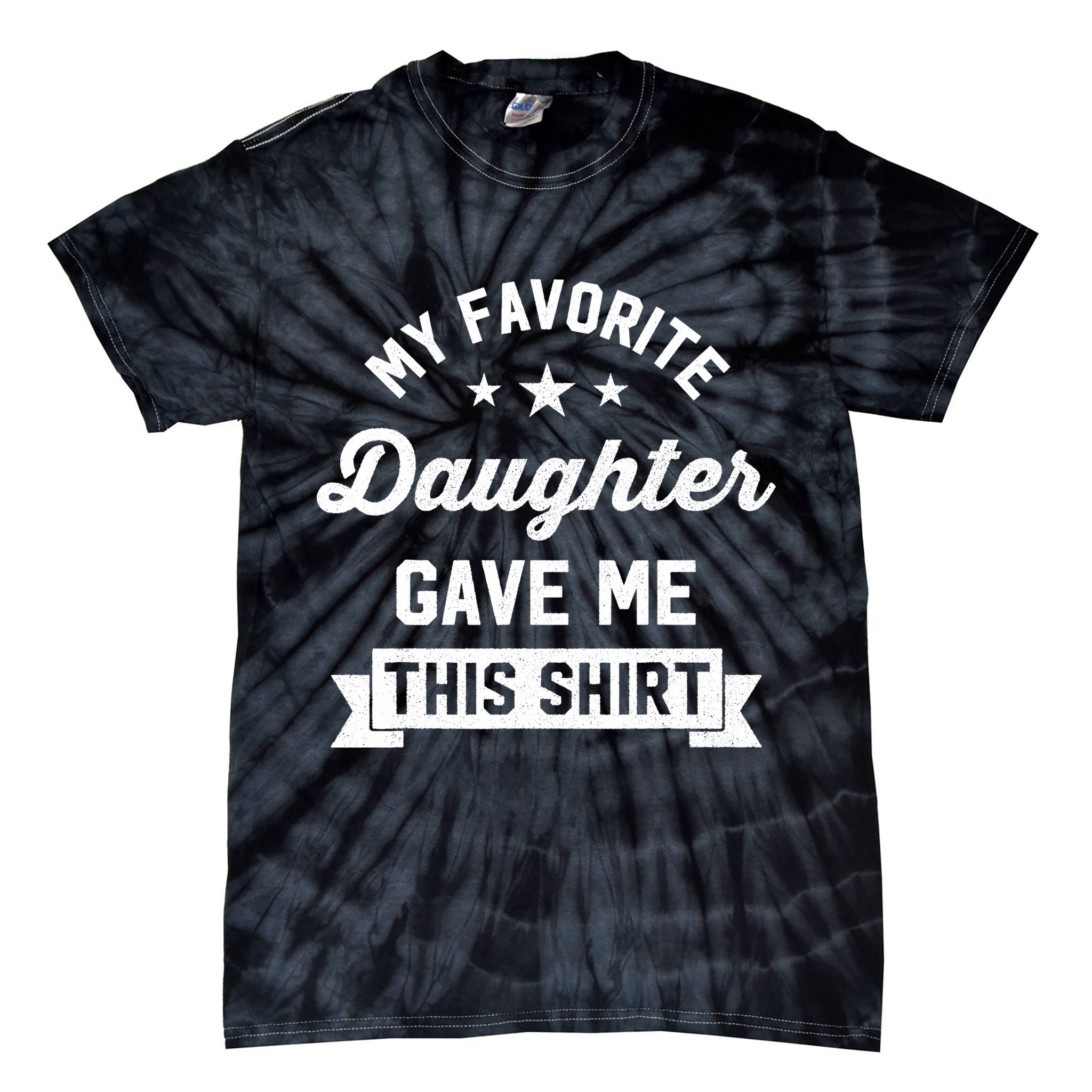 My Favorite Daughter Gave Me This - Funny Gift For Dad Tie-Dye T-Shirt