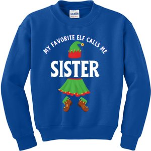 My Favorite Elf Calls Me Sister Sis Ugly Christmas Meaningful Gift Kids Sweatshirt