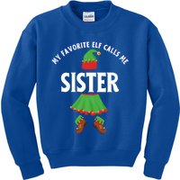 My Favorite Elf Calls Me Sister Sis Ugly Christmas Meaningful Gift Kids Sweatshirt