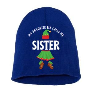 My Favorite Elf Calls Me Sister Sis Ugly Christmas Meaningful Gift Short Acrylic Beanie