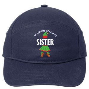 My Favorite Elf Calls Me Sister Sis Ugly Christmas Meaningful Gift 7-Panel Snapback Hat