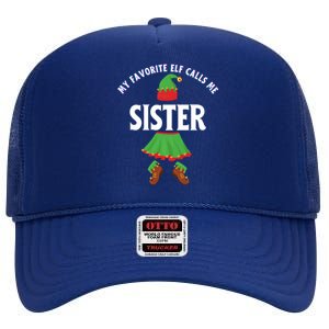 My Favorite Elf Calls Me Sister Sis Ugly Christmas Meaningful Gift High Crown Mesh Back Trucker Hat