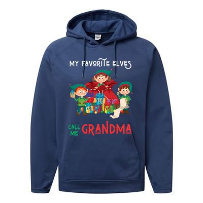 My Favorite Elves Call Me Grandma Elf Ugly Christmas Gift Performance Fleece Hoodie