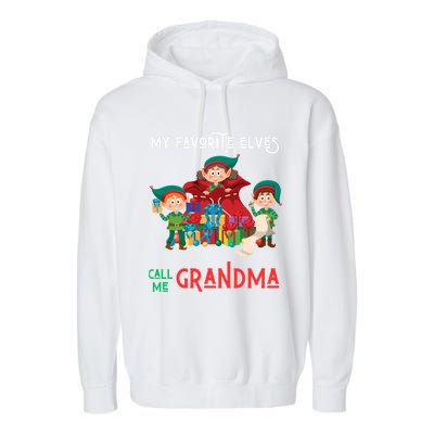 My Favorite Elves Call Me Grandma Elf Ugly Christmas Gift Garment-Dyed Fleece Hoodie