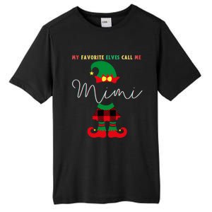 My Favorite Elves Call Me Mimi Elf Ugly Christmas Funny Gift Tall Fusion ChromaSoft Performance T-Shirt