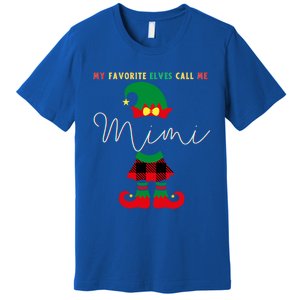 My Favorite Elves Call Me Mimi Elf Ugly Christmas Funny Gift Premium T-Shirt