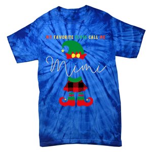 My Favorite Elves Call Me Mimi Elf Ugly Christmas Funny Gift Tie-Dye T-Shirt