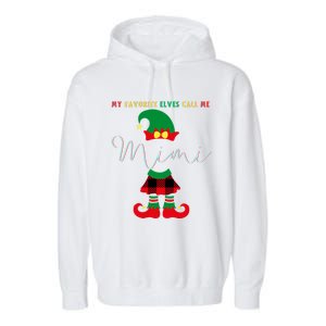 My Favorite Elves Call Me Mimi Elf Ugly Christmas Funny Gift Garment-Dyed Fleece Hoodie