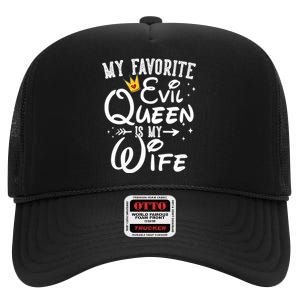 My Favorite Evil Queen Is My Wife Halloween Gifts Husband High Crown Mesh Back Trucker Hat