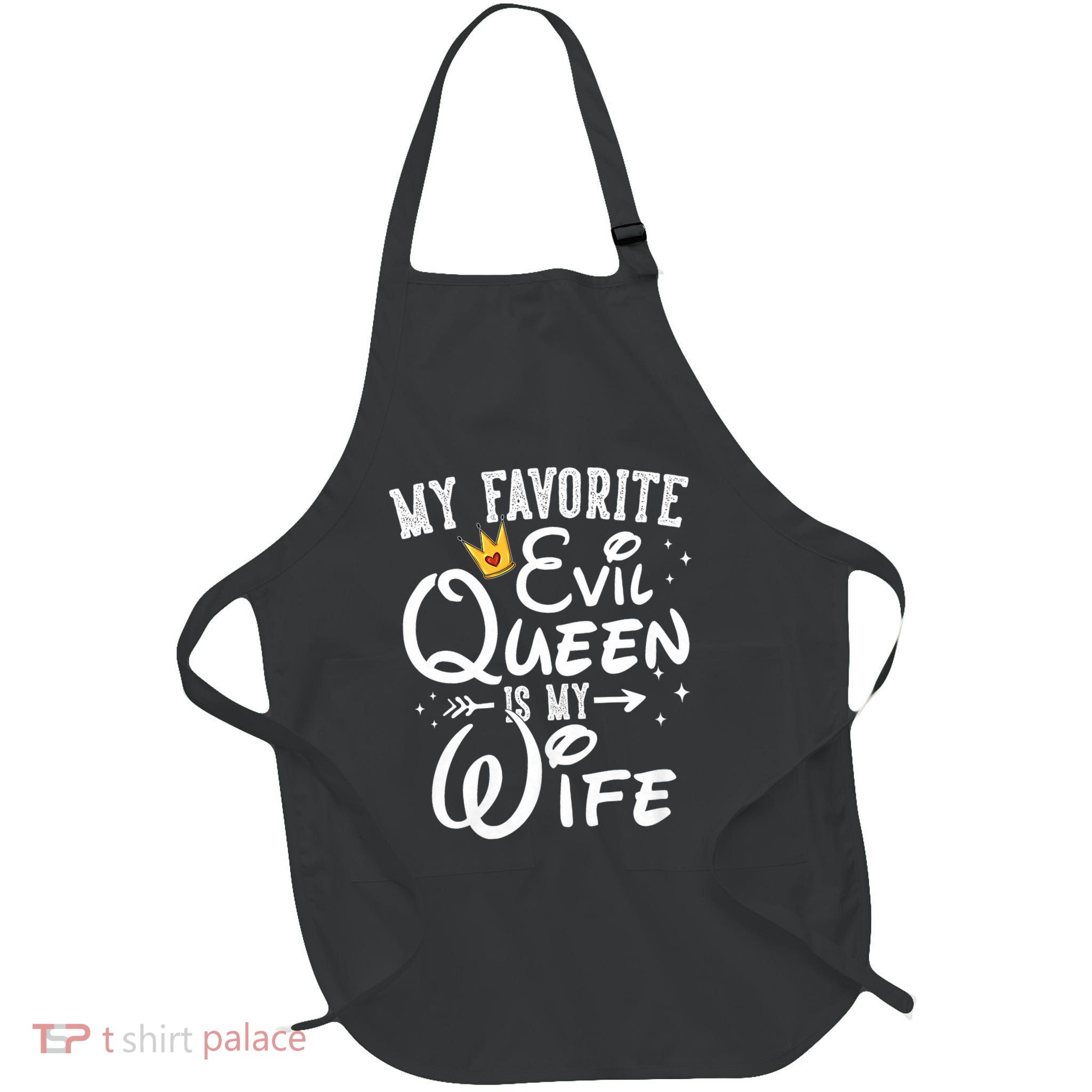 My Favorite Evil Queen Is My Wife Halloween Gifts Husband Full-Length Apron With Pockets