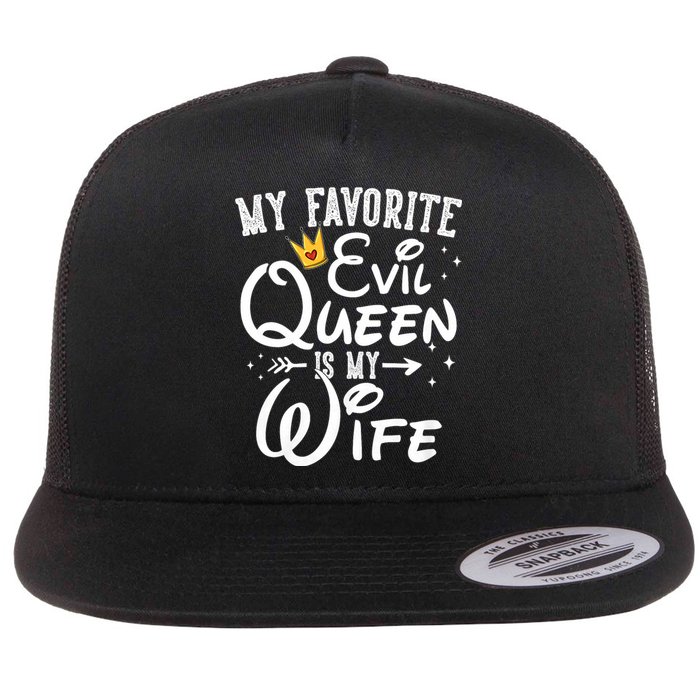 My Favorite Evil Queen Is My Wife Halloween Gifts Husband Flat Bill Trucker Hat