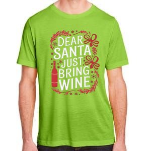 Matching Familychristmas Eve Dear Santa Just Bring Wine Adult ChromaSoft Performance T-Shirt