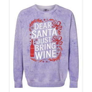 Matching Familychristmas Eve Dear Santa Just Bring Wine Colorblast Crewneck Sweatshirt