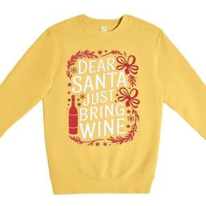 Matching Familychristmas Eve Dear Santa Just Bring Wine Premium Crewneck Sweatshirt