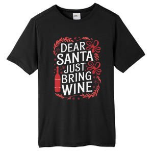 Matching Familychristmas Eve Dear Santa Just Bring Wine Tall Fusion ChromaSoft Performance T-Shirt