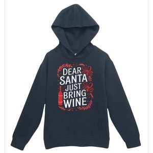 Matching Familychristmas Eve Dear Santa Just Bring Wine Urban Pullover Hoodie