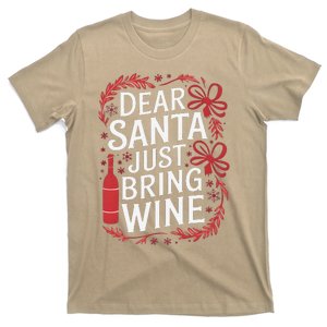 Matching Familychristmas Eve Dear Santa Just Bring Wine T-Shirt