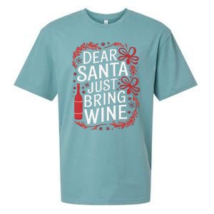 Matching Familychristmas Eve Dear Santa Just Bring Wine Sueded Cloud Jersey T-Shirt