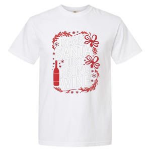 Matching Familychristmas Eve Dear Santa Just Bring Wine Garment-Dyed Heavyweight T-Shirt