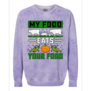 My Food Eats Your Food Anti Vegan Meat Lover Funny Saying Cute Gift Colorblast Crewneck Sweatshirt