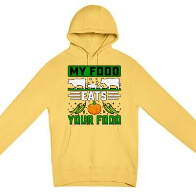 My Food Eats Your Food Anti Vegan Meat Lover Funny Saying Cute Gift Premium Pullover Hoodie