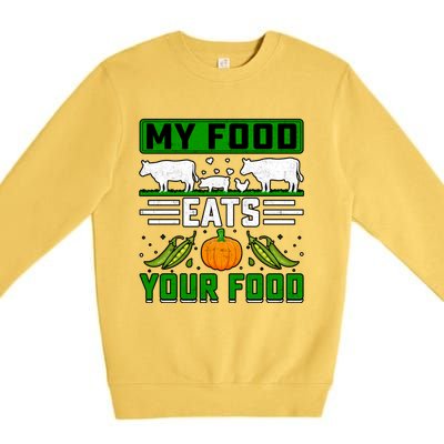 My Food Eats Your Food Anti Vegan Meat Lover Funny Saying Cute Gift Premium Crewneck Sweatshirt