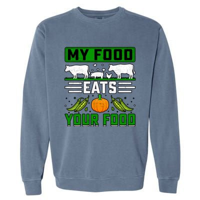 My Food Eats Your Food Anti Vegan Meat Lover Funny Saying Cute Gift Garment-Dyed Sweatshirt