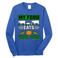 My Food Eats Your Food Anti Vegan Meat Lover Funny Saying Cute Gift Long Sleeve Shirt