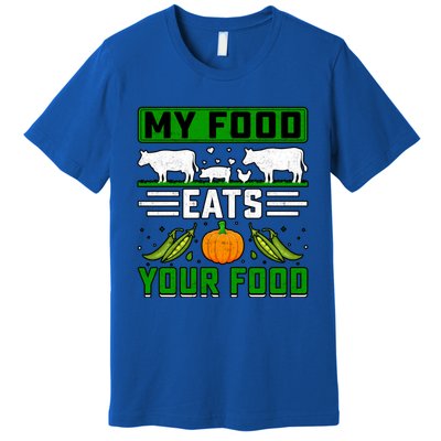 My Food Eats Your Food Anti Vegan Meat Lover Funny Saying Cute Gift Premium T-Shirt