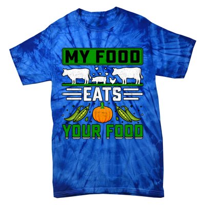 My Food Eats Your Food Anti Vegan Meat Lover Funny Saying Cute Gift Tie-Dye T-Shirt