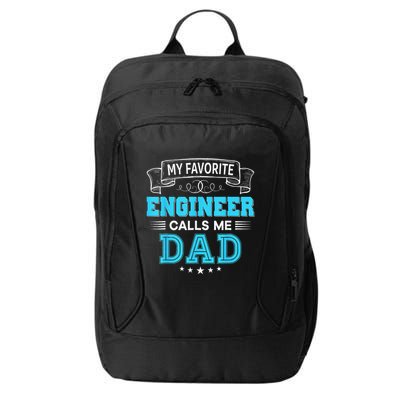 My Favorite Engineer Calls Me Dad Dad Mom Mother Father Day City Backpack