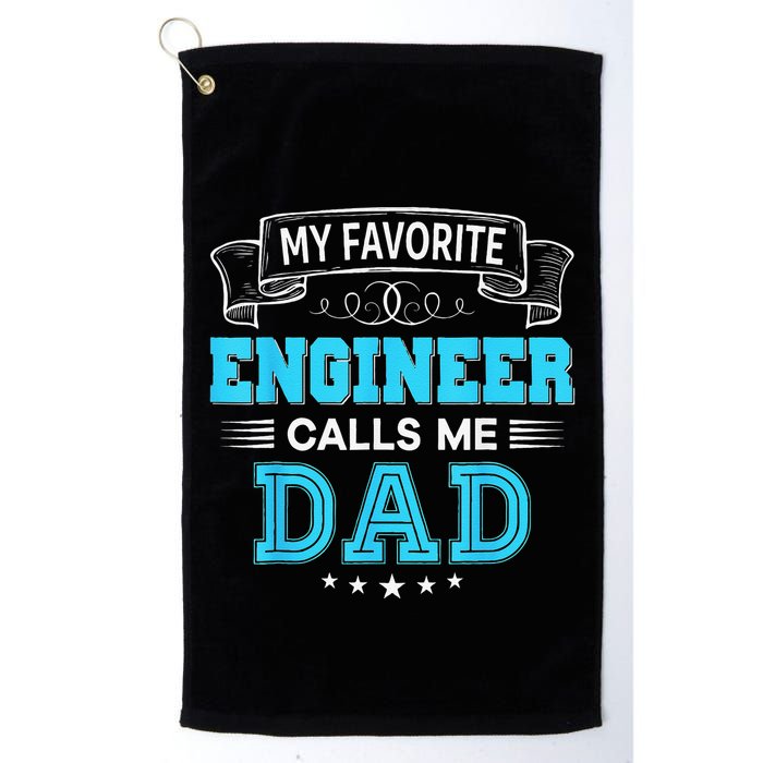 My Favorite Engineer Calls Me Dad Dad Mom Mother Father Day Golf Towel