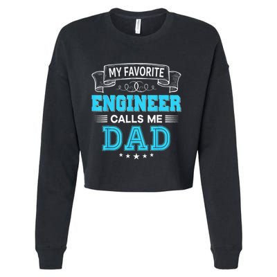 My Favorite Engineer Calls Me Dad Dad Mom Mother Father Day Cropped Pullover Crew
